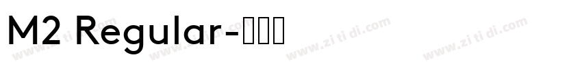 M2 Regular字体转换